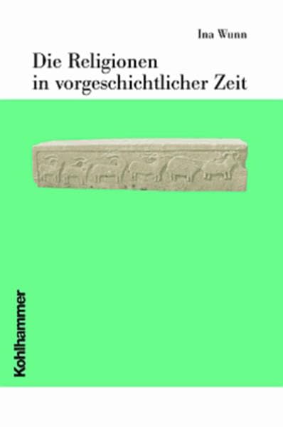 Die Religionen in vorgeschichtlicher Zeit book