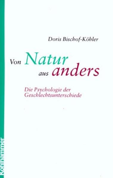 Von Natur aus anders: Die Psychologie der Geschlechtsunterschiede Social Sciences
