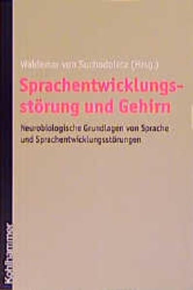 Sprachentwicklungsstörung und Gehirn: Neurobiologische Grundlagen von Sprache und Sprachentwicklungsstörungen Medicine