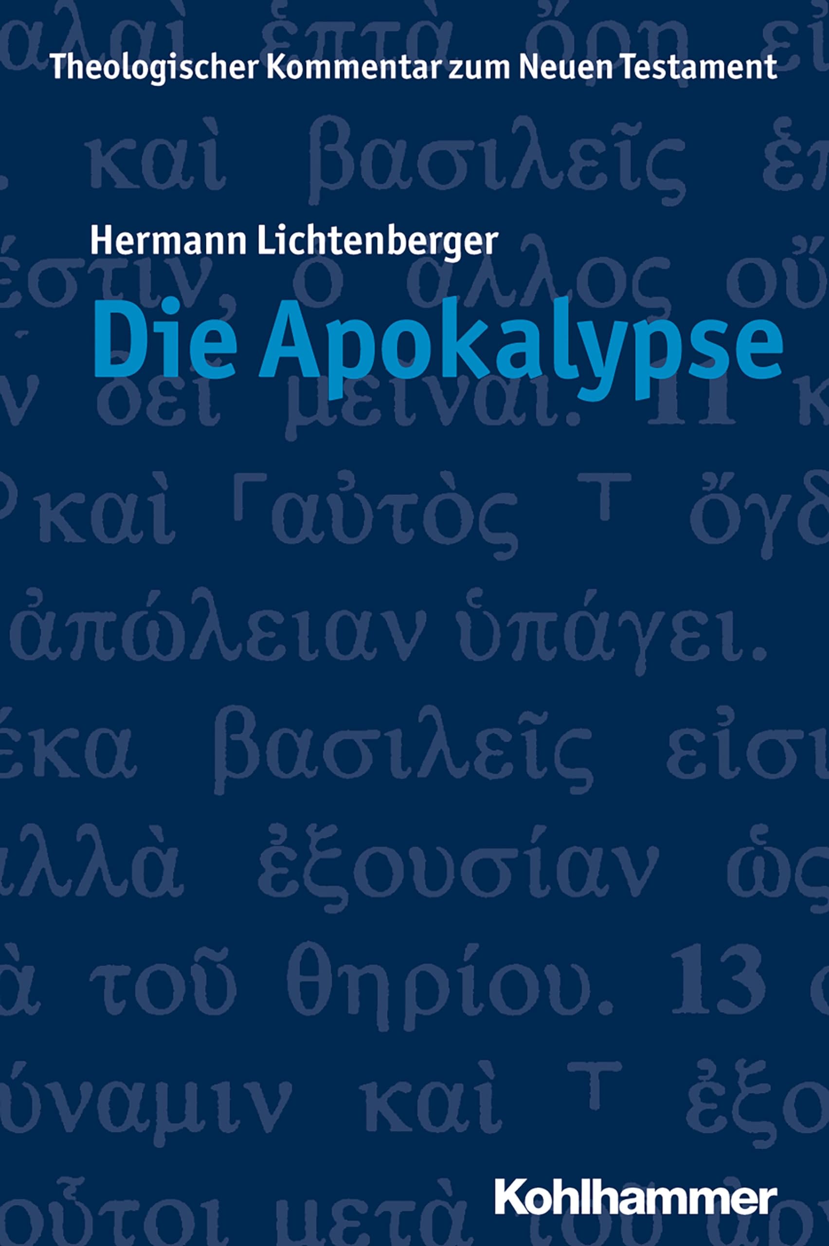Die Apokalypse (Theologischer Kommentar Zum Neuen Testament, Band 23) Religion & Esotericism