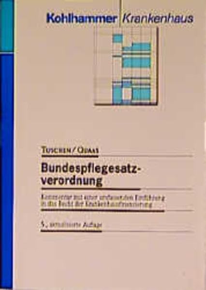 Bundespflegesatzverordnung: Kommentar mit einer umfassenden Einführung in das Recht der Krankenhausfinanzierung (Krankenhausrecht) Law