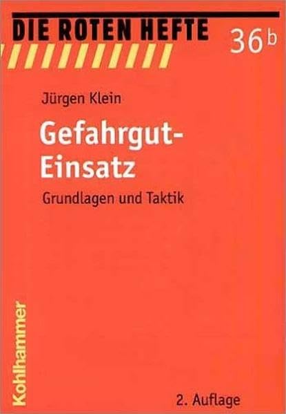 Gefahrgut-Einsatz. Grundlagen und Taktik. book