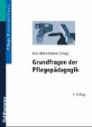Grundfragen der Pflegepädagogik Medicine