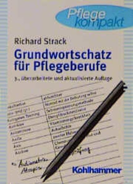 Grundwortschatz für Pflegeberufe (Pflege kompakt) Medicine
