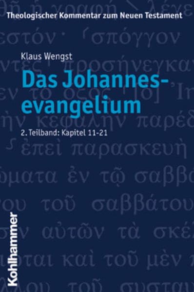 Theologischer Kommentar zum Neuen Testament, 23 Bde. in 24 Tl.-Bdn., Bd.4/2, Das Johannesevangelium: 2. Teilband: Kapitel 11-21 (Theologischer Kommentar zum Neuen Testament (ThKNT), 4/2) Religion & Esotericism