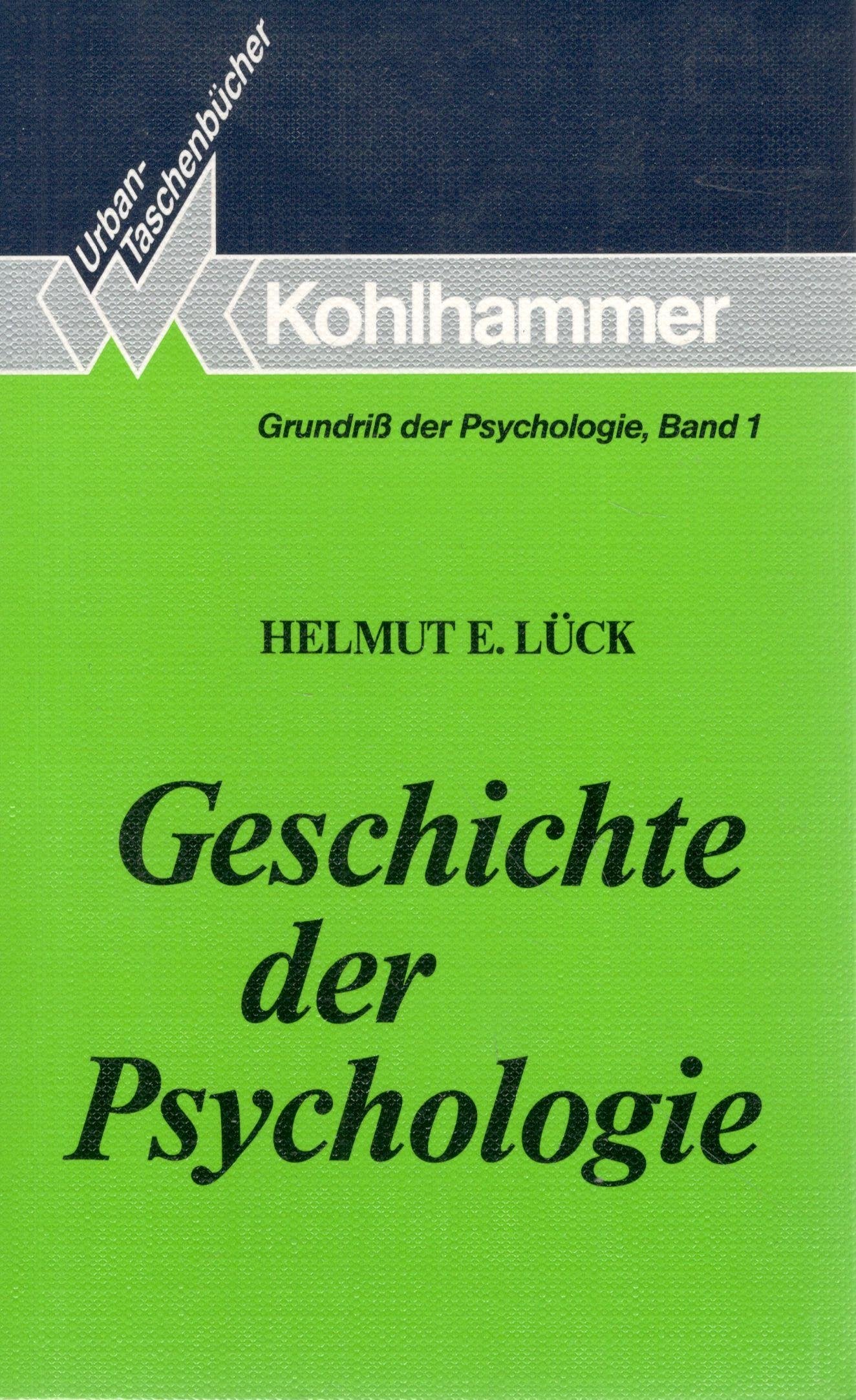 Geschichte der Psychologie: Strömungen, Schulen, Entwicklungen (Urban-Taschenbücher) Psychology