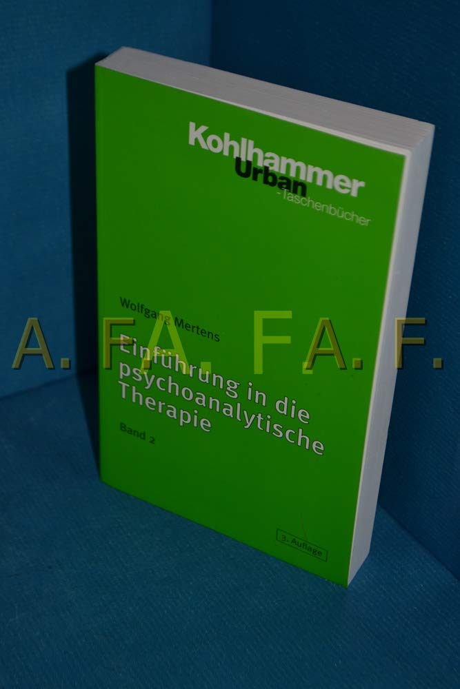 Einführung in die psychoanalytische Therapie, Band 2 (Urban-Taschenbücher, 414, Band 414) Medicine