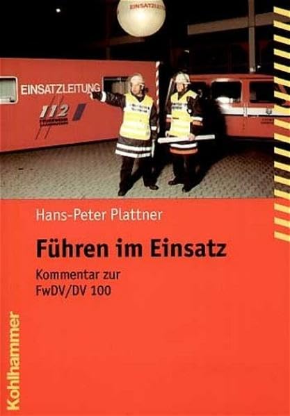 Führen im Einsatz: Kommentar zur FwDV/DV 100 book