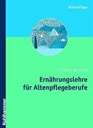 Ernährungslehre für Altenpflegeberufe Medicine
