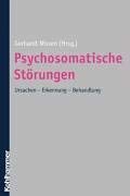 Psychosomatische Störungen. Ursachen, Erkennung, Behandlung Medicine
