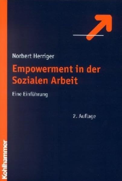 Empowerment in der Sozialen Arbeit: Eine Einführung Social Sciences