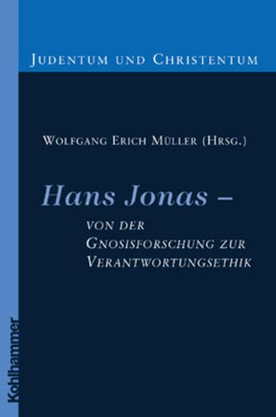 Hans Jonas - Von Der Gnosisforschung Zur Verantwortungsethik book