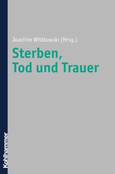 Sterben, Tod und Trauer Death & Mourning