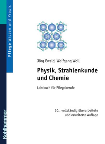 Physik, Strahlenkunde und Chemie: Lehrbuch für Pflegeberufe Medicine