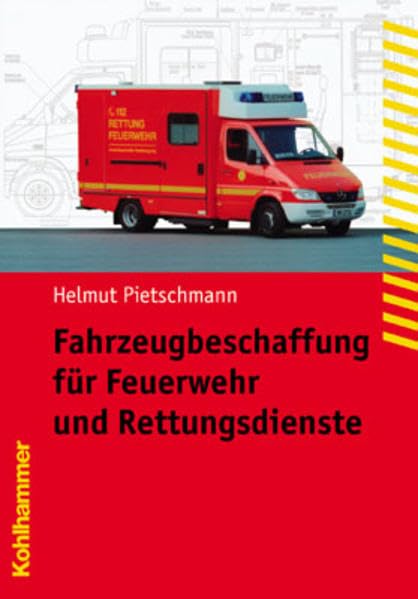 Fahrzeugbeschaffung für Feuerwehr und Rettungsdienste Social Sciences