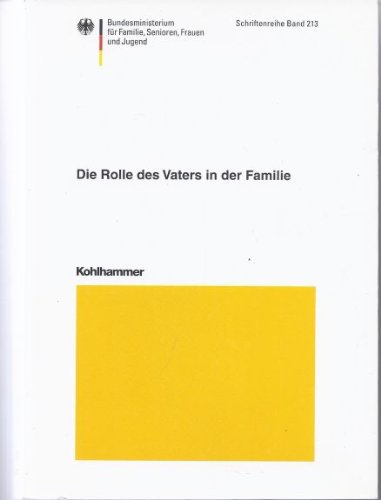 Die Rolle des Vaters in der Familie (Schriftenreihe des Bundesministeriums für Familie, Senioren, Frauen und Jugend) Social Sciences
