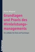 Grundlagen und Praxis des Hirnleistungsmanagements: Ein Leitfaden für Ärzte und Psychologen Medicine