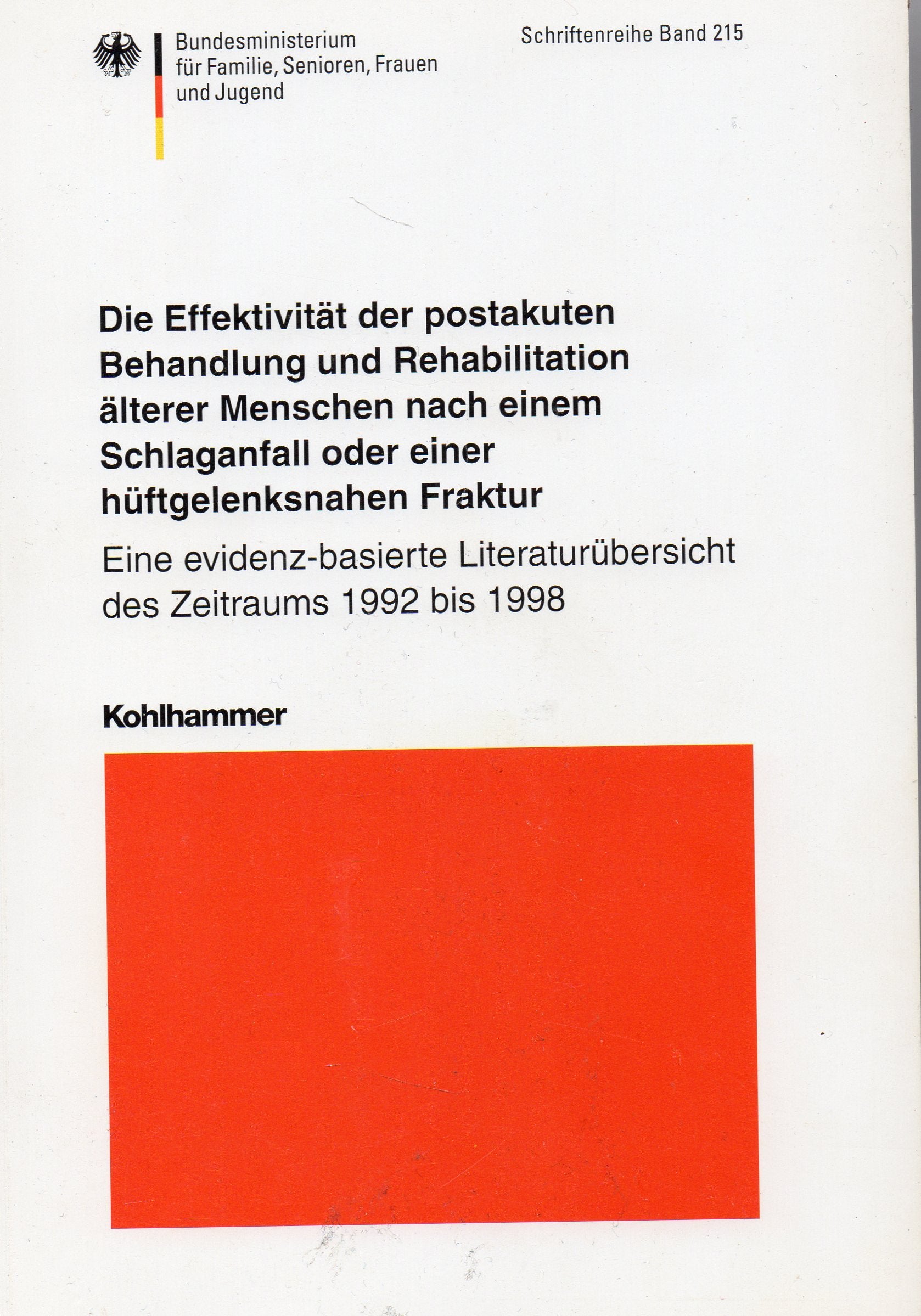 Die Effektivität der postakuten Behandlung und Rehabilitation älterer Menschen nach einem Schlaganfall oder einer hüftgelenksnahen Fraktur ... für Familie, Senioren, Frauen und Jugend) Medicine
