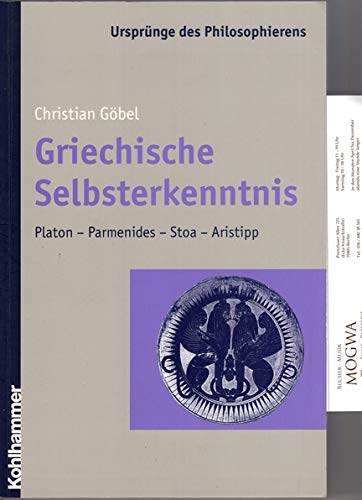 Griechische Selbsterkenntnis: Platon - Parmenides - Stoa - Aristipp (Ursprünge des Philosophierens) Philosophy