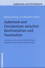 Judentum und Christentum zwischen Konfrontation und Faszination: Ansätze zu einer Beschreibung der jüdisch-christlichen Beziehungen Politics & History