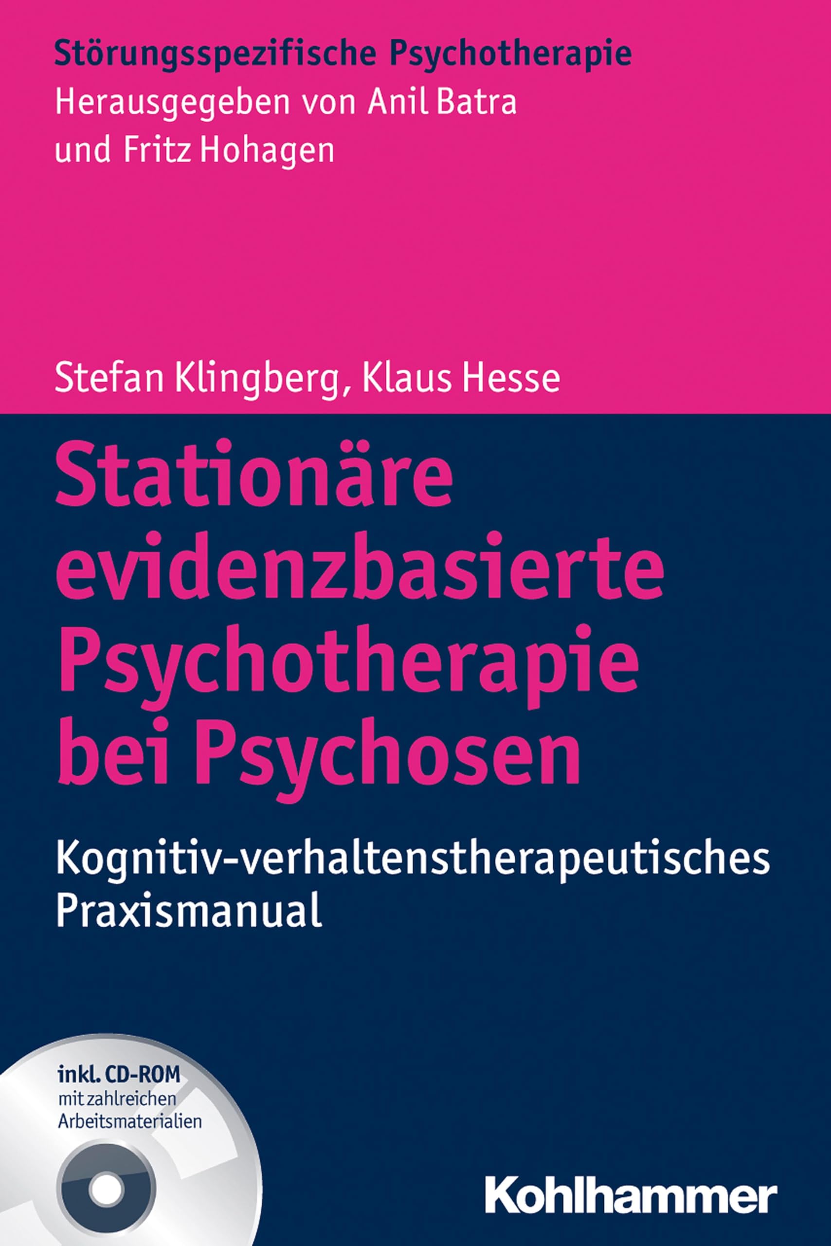 Stationäre evidenzbasierte Psychotherapie bei Psychosen: Kognitiv-verhaltenstherapeutisches Praxismanual (Störungsspezifische Psychotherapie) Medicine