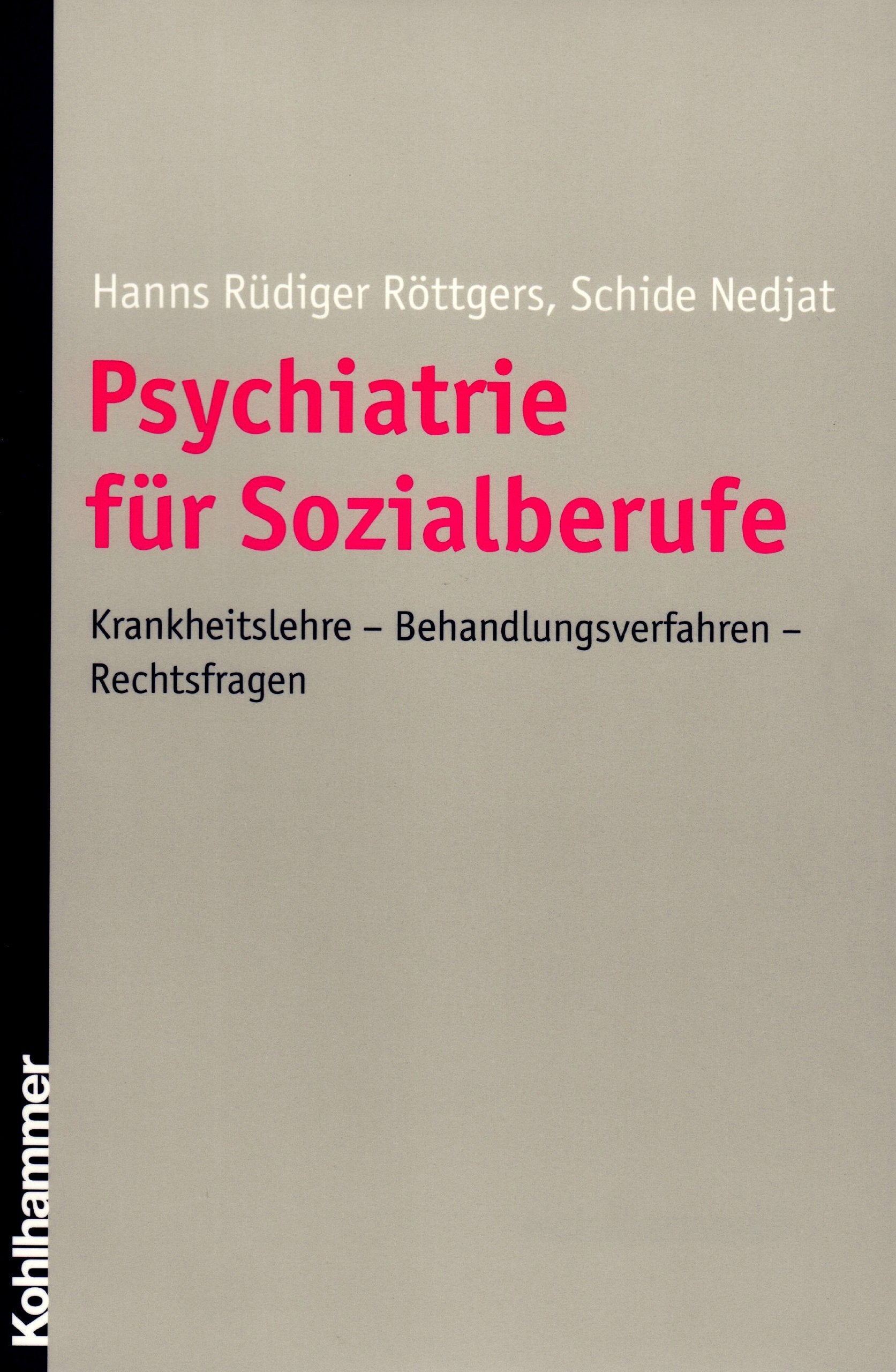 Psychiatrie für Sozialberufe: Krankheitslehre - Behandlungsverfahren - Rechtsfragen Medicine