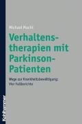 Verhaltenstherapien mit Parkinson-Patienten: Wege zur Krankheitsbewältigung: Vier Fallberichte Psychology