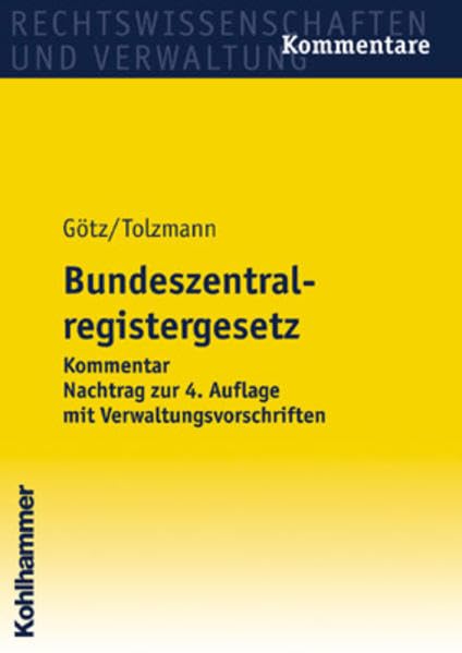 Bundeszentralregistergesetz. Nachtrag: Kommentar. Nachtrag zur 4. Auflage mit Verwaltungsvorschriften Law