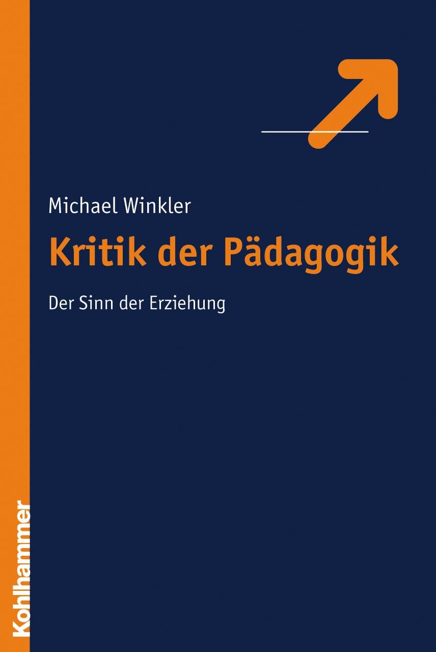 Kritik der Erziehung Learning & Reference