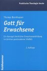 Gott für Erwachsene: Ein Konzept kirchlicher Erwachsenenbildung im Zeichen postmoderner Vielfalt (Praktische Theologie heute) book