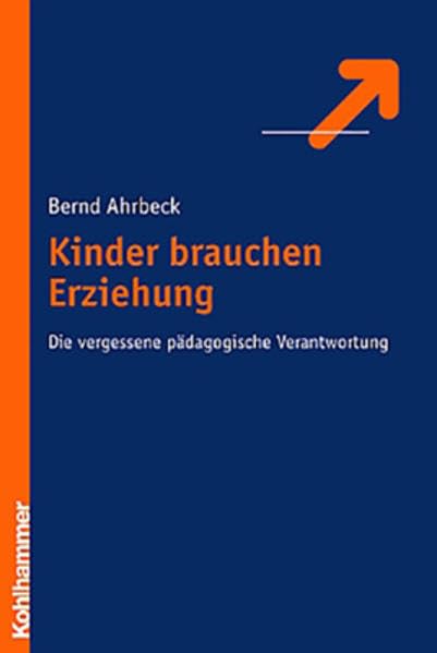 Kinder brauchen Erziehung Learning & Reference