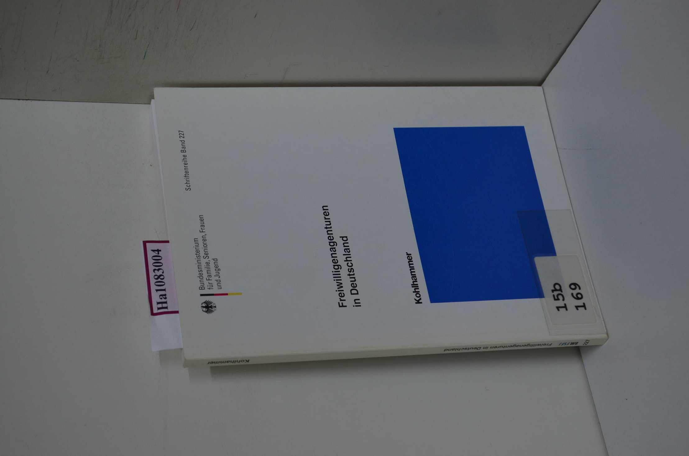 Freiwilligenagenturen in Deutschland (Schriftenreihe des Bundesministeriums für Familie, Senioren, Frauen und Jugend) Social Sciences