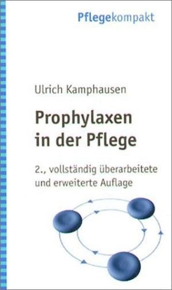 Prophylaxen in der Pflege: Anregungen für kreatives Handeln Medicine
