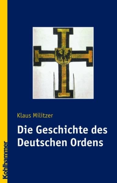Die Geschichte des Deutschen Ordens (Urban-taschenbucher, 713) German history