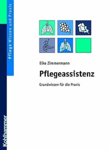 Pflegeassistenz: Basiswissen für die Praxis Medicine