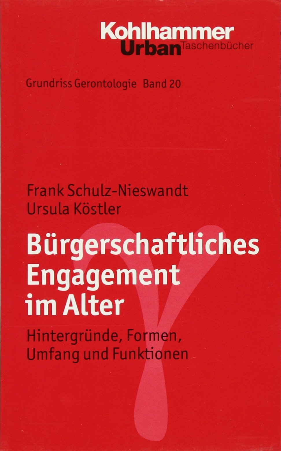 Bürgerschaftliches Engagement im Alter Social Sciences