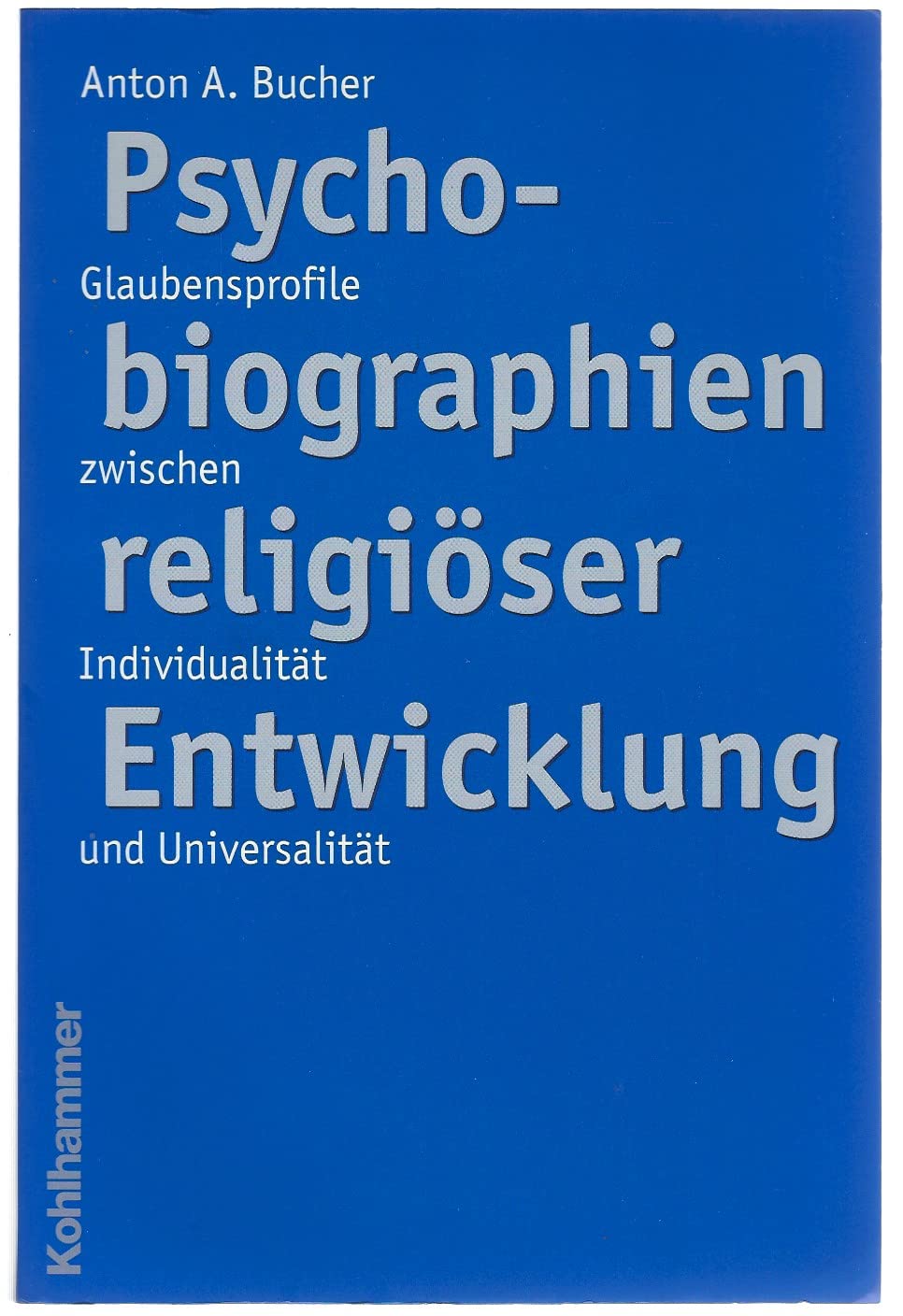 Psychobiographien religiöser Enwicklung Philosophy