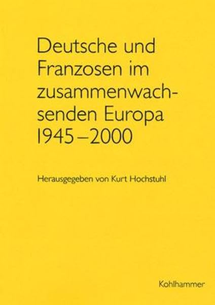 Deutsche und Franzosen im zusammenwachsenden Europa 1945-2000 Film, Art & Culture