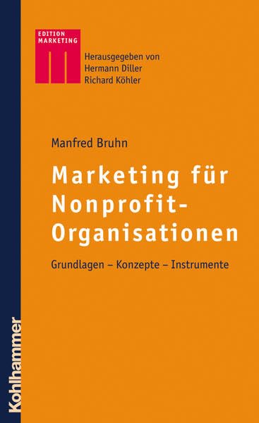 Marketing für Nonprofit-Organisationen. Grundlagen- Konzepte- Instrumente Law