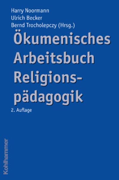 Ökumenisches Arbeitsbuch Religionspädagogik Politics & History