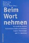 Beim Wort nehmen: Die Schrift als Zentrum für kirchliches Reden und Gestalten. Friedrich Mildenberger zum 75. Geburtstag Religion & Esotericism