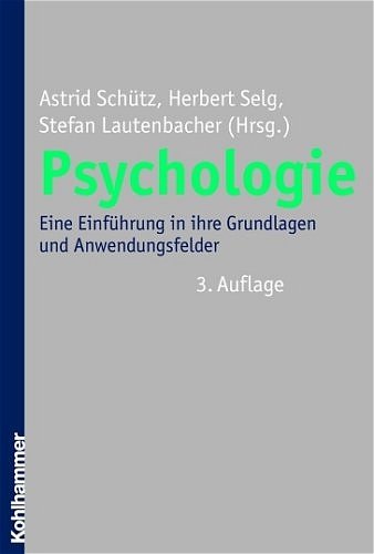 Psychologie: Eine Einführung in ihre Grundlagen und Anwendungsfelder Psychology
