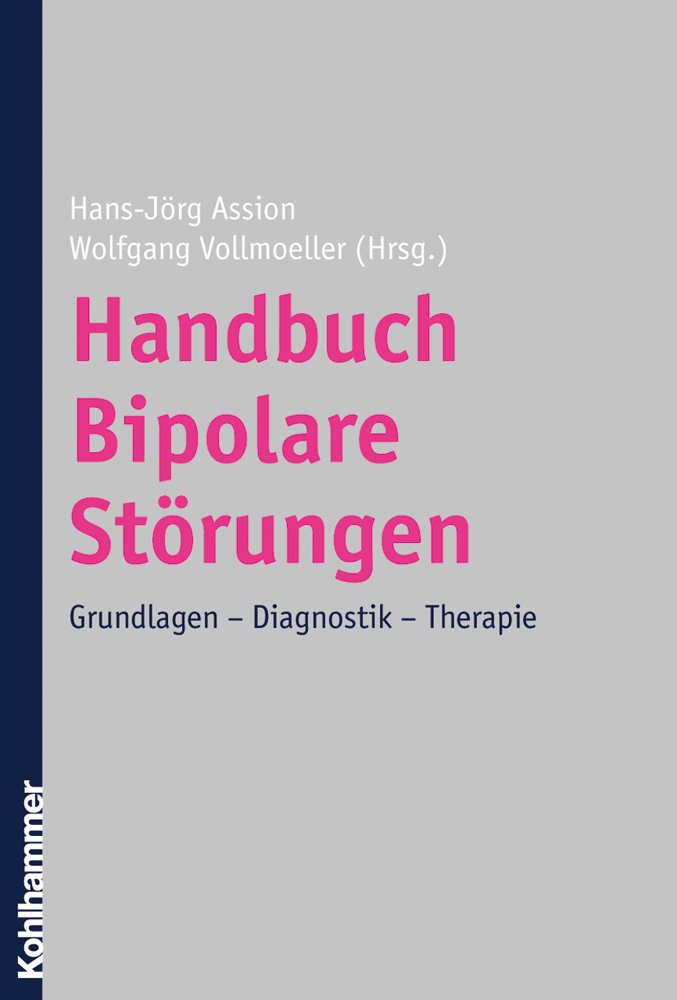 Handbuch bipolare storungen: Grundlagen - diagnostik - therapie book