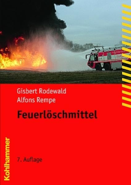 Feuerlöschmittel (Fachbuchreihe Brandschutz) Social Sciences