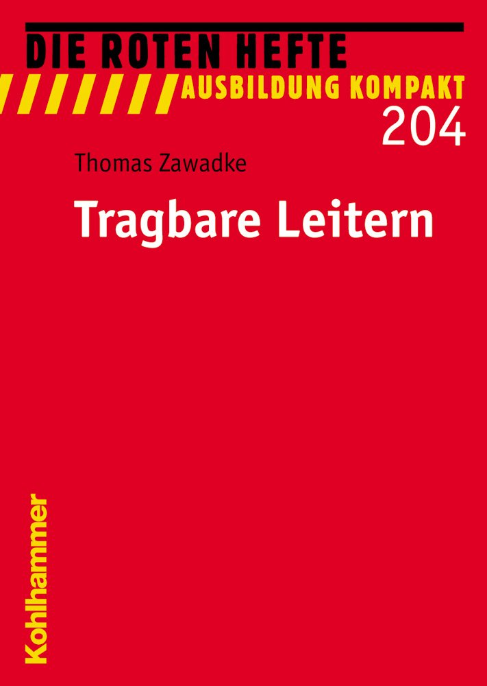 Tragbare Leitern (Die Roten Hefte/Ausbildung kompakt, 204, Band 204) Law