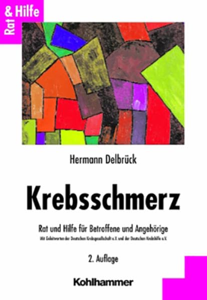 Krebsschmerz: Rat und Hilfe für Betroffene und Angehörige (Rat + Hilfe) Medicine