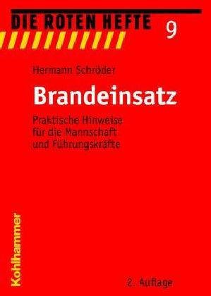 Brandeinsatz: Praktische Hinweise für die Mannschaft und Führungskräfte (Die Roten Hefte) Professional & Reference Books