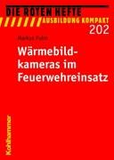 Wärmebildkameras im Feuerwehreinsatz (Die Roten Hefte /Ausbildung kompakt) Law