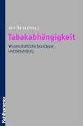 Tabakabhängigkeit: Wissenschaftliche Grundlagen und Behandlung Medicine