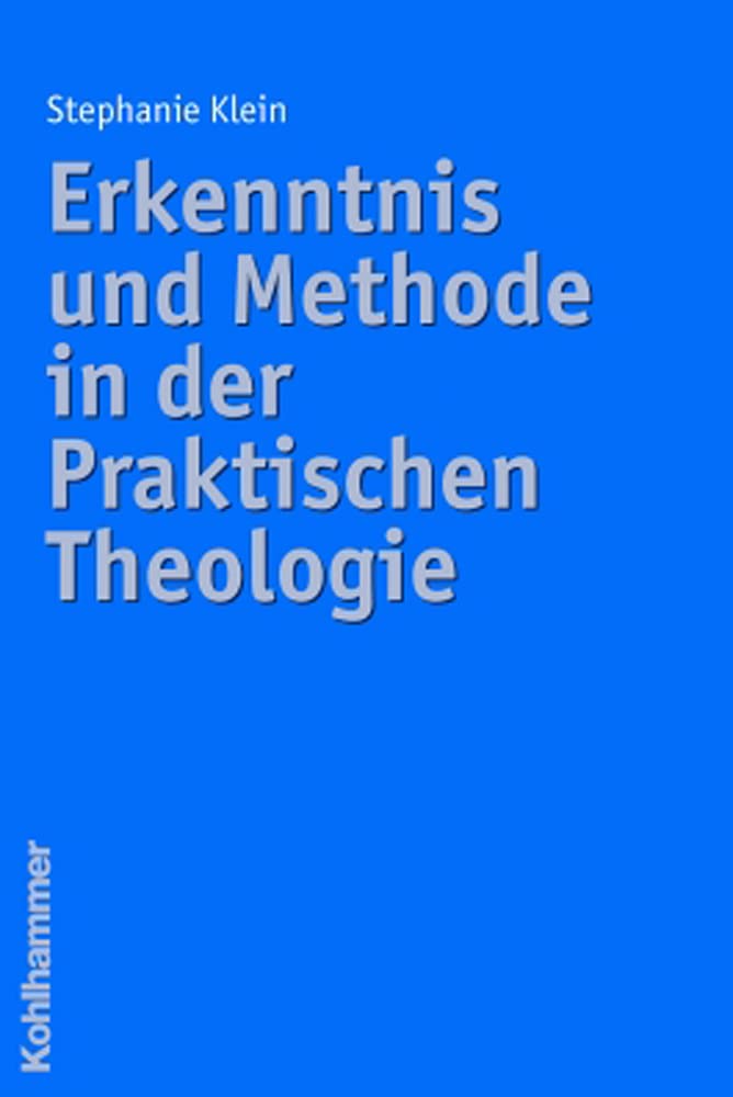 Erkenntnis und Methode in der Praktischen Theologie Religion & Esotericism